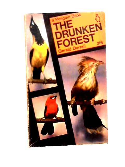 The Drunken Forest By Gerald Durrell