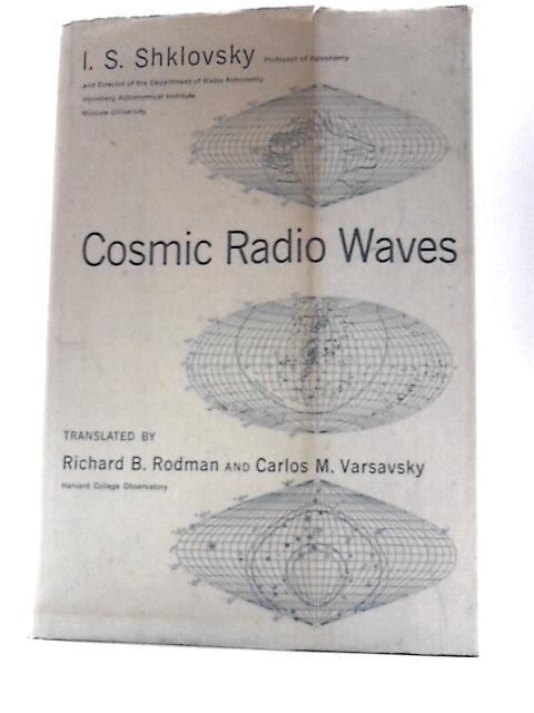 Cosmic Radio Waves von Iosif S.Shklovsky