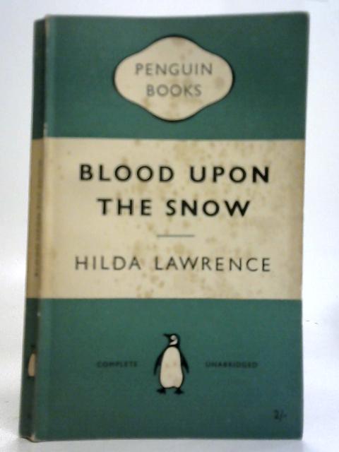 Blood Upon the Snow By Hilda Lawrence