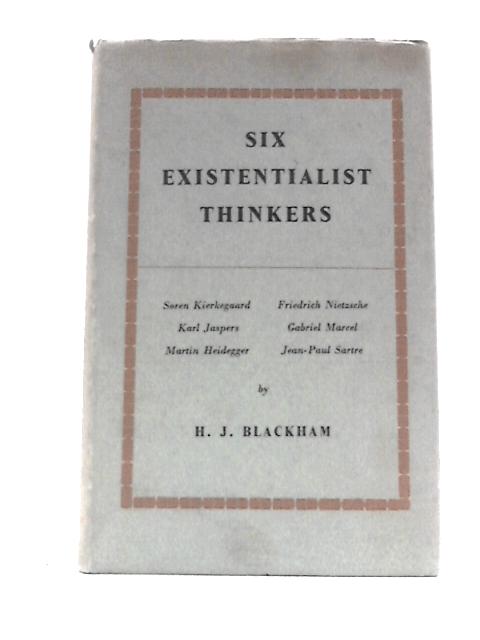 Six Existentialist Thinkers von H J Blackham