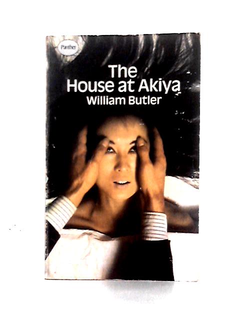 The House at Akiya By William Butler