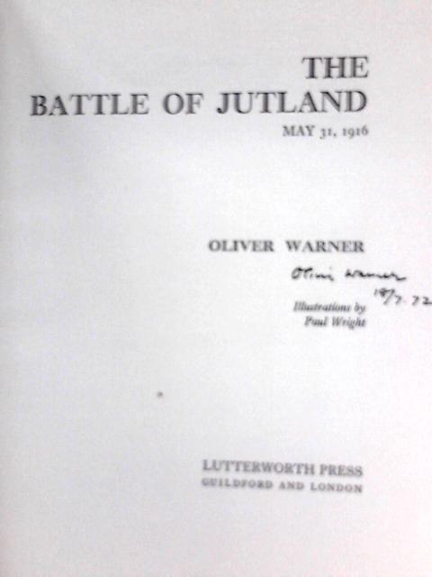 The Battle of Jutland May 31, 1916 von Oliver Warner