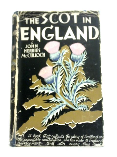 The Scot In England von John Herries Mcculloch