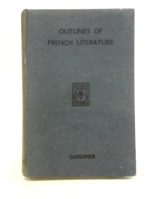 Outlines of French Literature By L. J. Gardiner