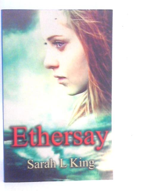 Ethersay By Sarah L.King