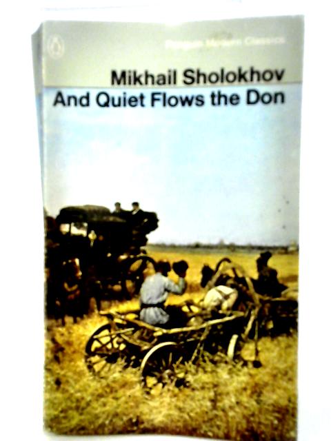 And Quiet Flows the Don By Mikhail Sholokhov