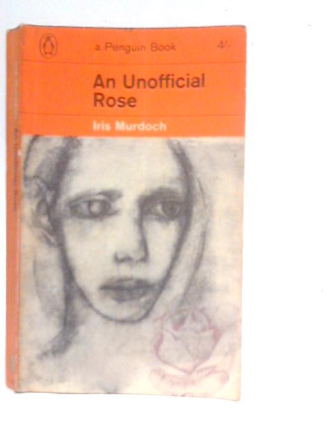 An Unofficial Rose By Iris Murdoch