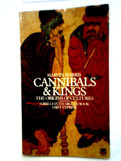 Cannibals And Kings By Marvin Harris