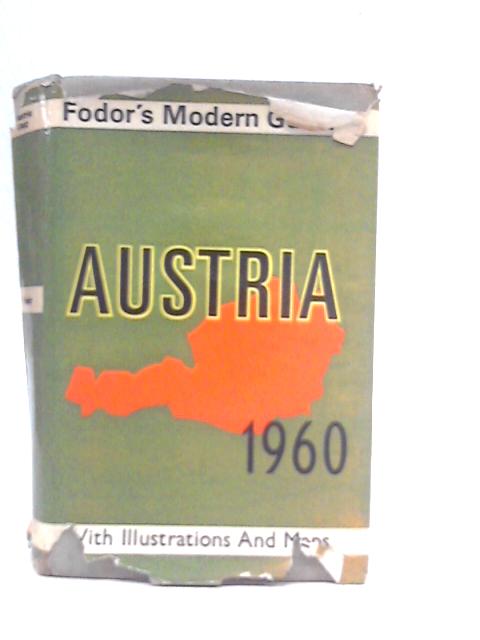 Austria 1960: Illustrated Edition With Atlas and City Plans By Eugene Fodor & Mary Irving