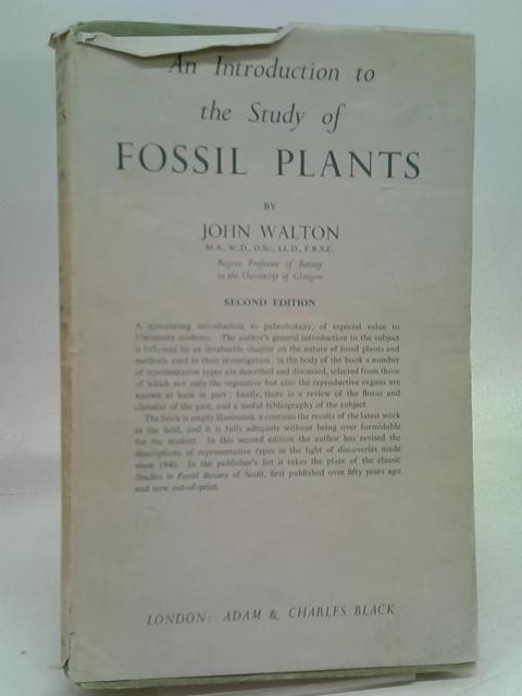 An Introduction to the Study of Fossil Plants, etc By John Walton