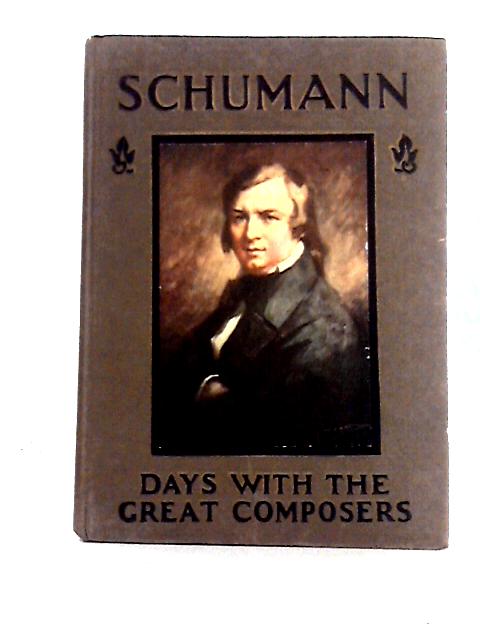 A Day With Robert Schumann By May Byron