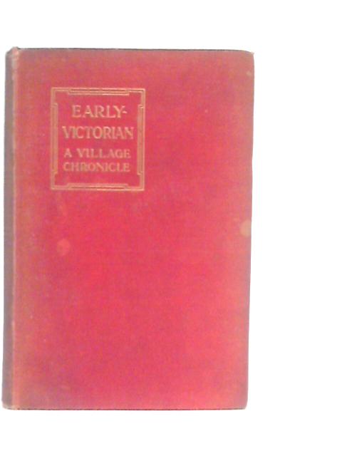 Early Victorian A Village Chronicle By S.G.Tallentyre