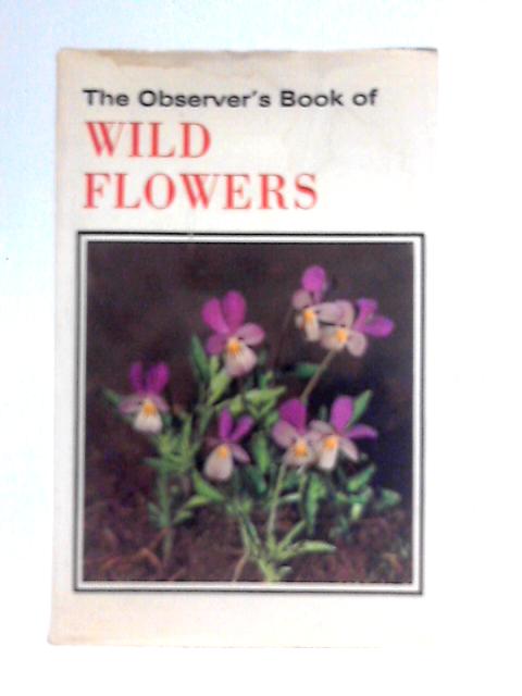 The Observer's Book of Wild Flowers By W. J. Stokoe (Ed.)