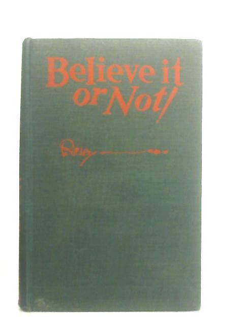 Believe It or Not! By Robert L. Ripley