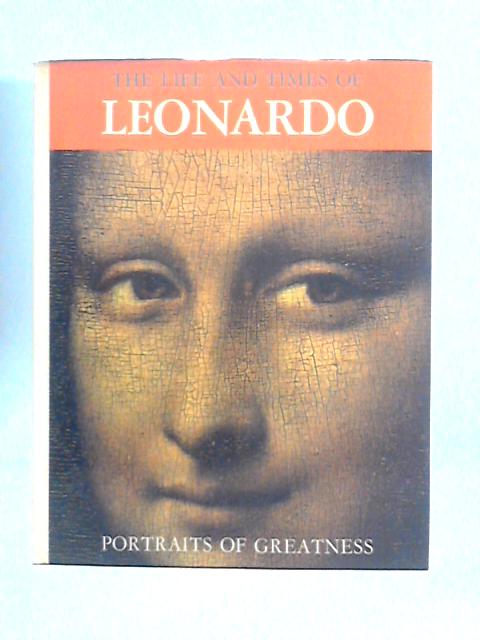 The Life and Times of Leonardo By Liana Bortolon (Text), Enzo Orlandi (Ed.)