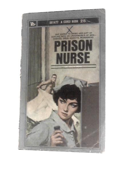 Prison Nurse By Louis Berg