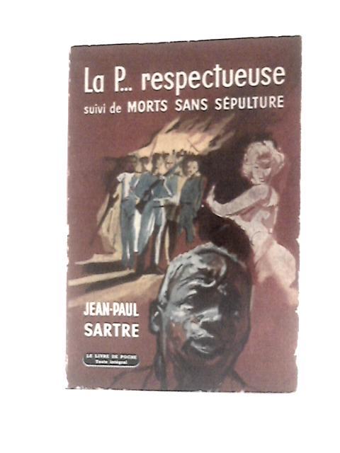 La P...Respectueuse Suivi De Morts Sans Sepulture von Jean -Paul Sartre