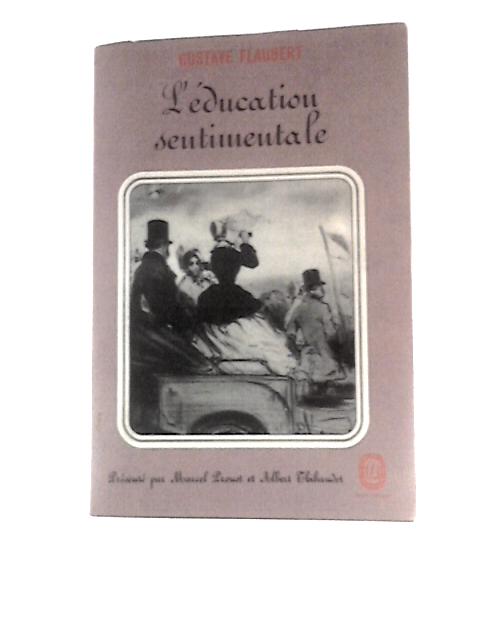 L'Éducation Sentimentale By Flaubert Gustave