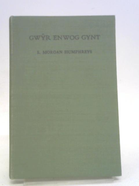 Gwyr Enwog Gynt By E. Morgan Humphreys