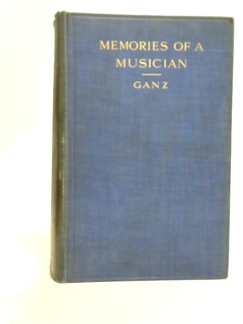 Memories of a Musician von Wilhelm Ganz