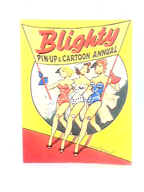 Blighty Pin-Up & Cartoon Annual von Unstated