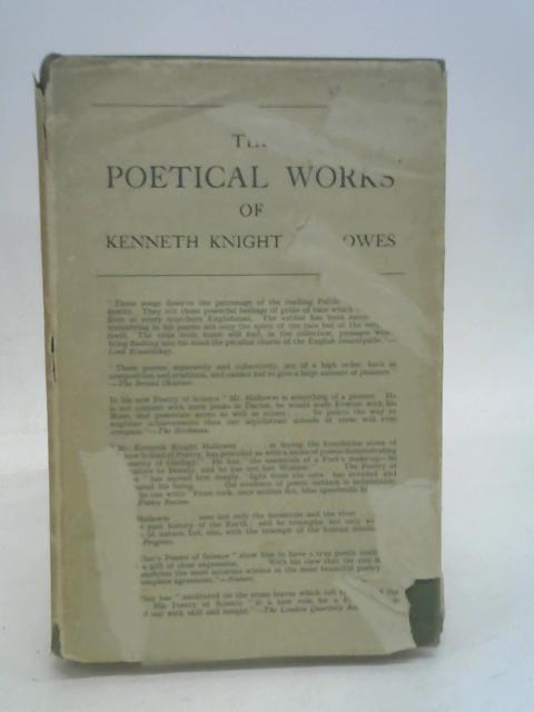 The Poetical Works Of Kenneth Knight Hallowes: Vol I 1896-1934. von Kenneth Knight Hallowes