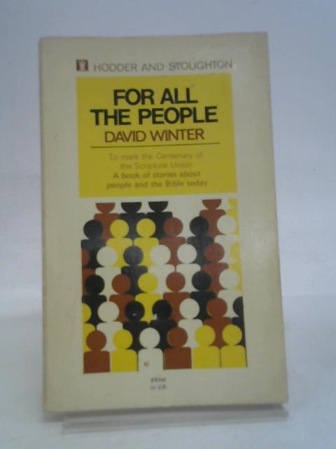 For All The People. A Book Of Stories About People And The Bible Today. von Winter, David.