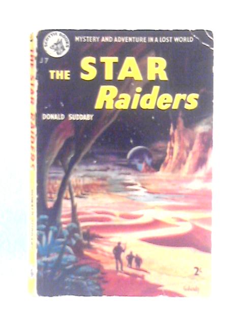 The Star Raiders By Donald Suddaby