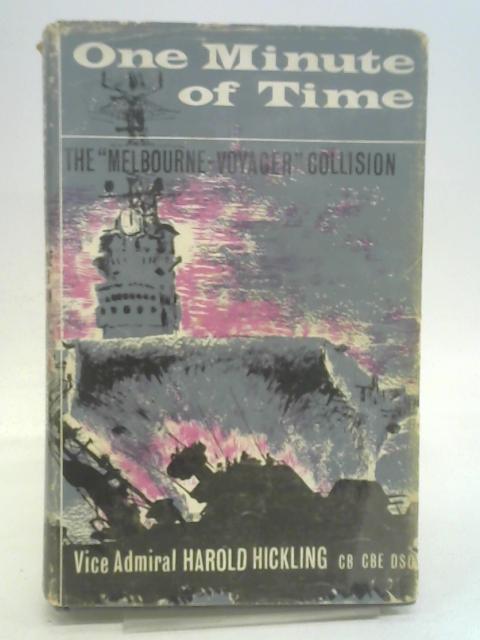 One Minute Of Time: The Melbourne-Voyager Collision von Hickling