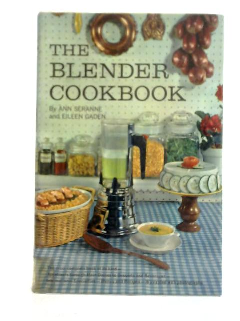 The Blender Cookbook By Ann Seranne