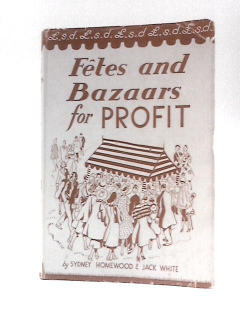 Fetes and Bazaars for Profit (Right Way Books) By Sydney Homewood