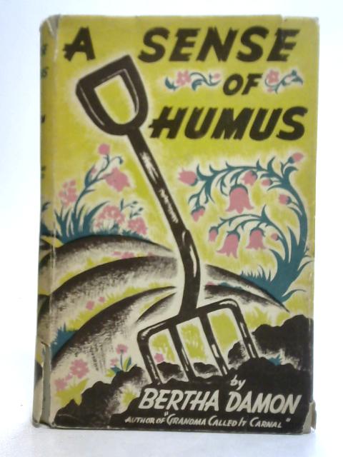 A Sense of Humus von Bertha Damon