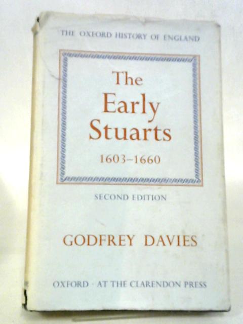 The Early Stuarts, 1603-1660 (Second Edition) By Davies, Godfrey