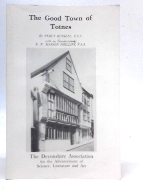 The Good Town of Totnes par Percy Russell