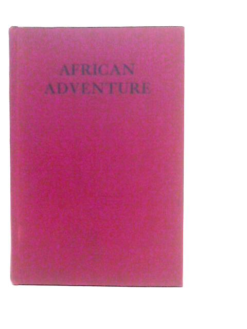 African Adventure By James Edward O'Mahoney