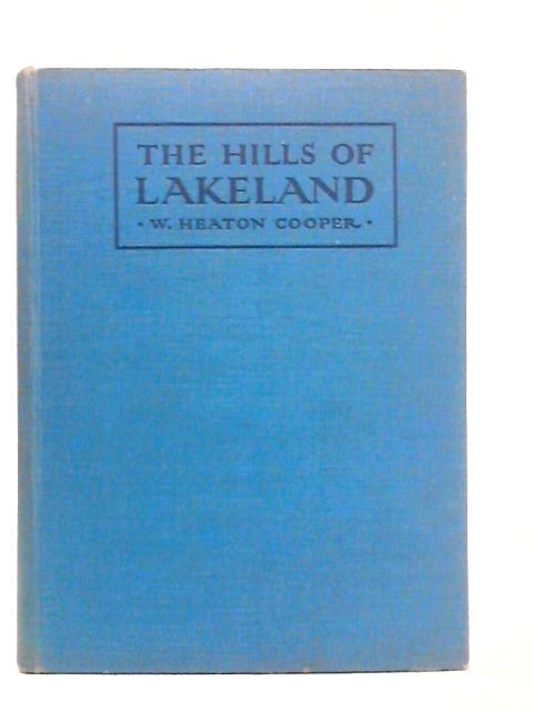 The Hills of Lakeland By W.Heaton Cooper