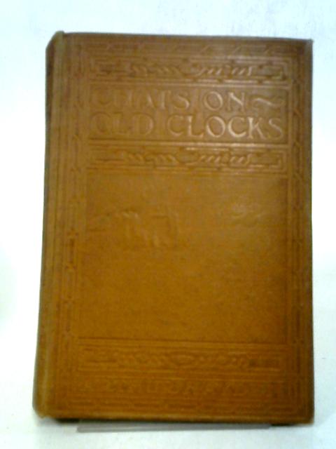 Chats on Old Clocks par Hayden, Arthur