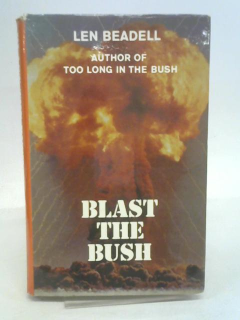 Blast the Bush By Len Beadell