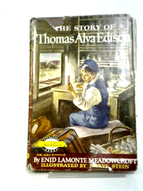 The Story of Thomas Alva Edison von Enid Lamonte Meadowcroft