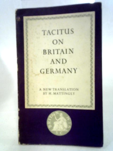 Tacitus On Britain And Germany. By Tacitus