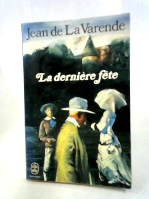 La Dernière Fête By La Varende