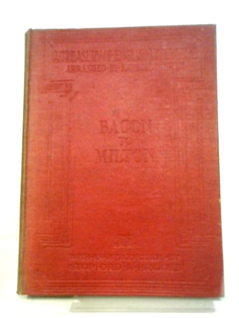 A Treasury of English Literature: Bacon to Milton von Kate M. Warren (ed.)