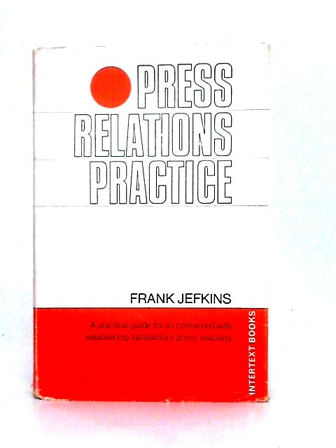 Press Relations Practice By Frank Jefkins