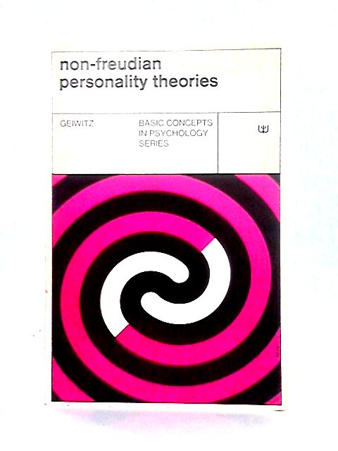 Non-Freudian Personality Theories By P. James Geiwitz