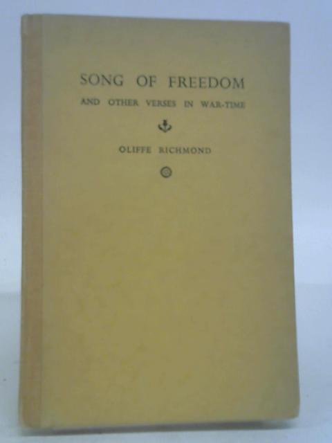 Song of Freedom and Other Verses in War-Time (March to December 1941) von Richmond, Oliffe