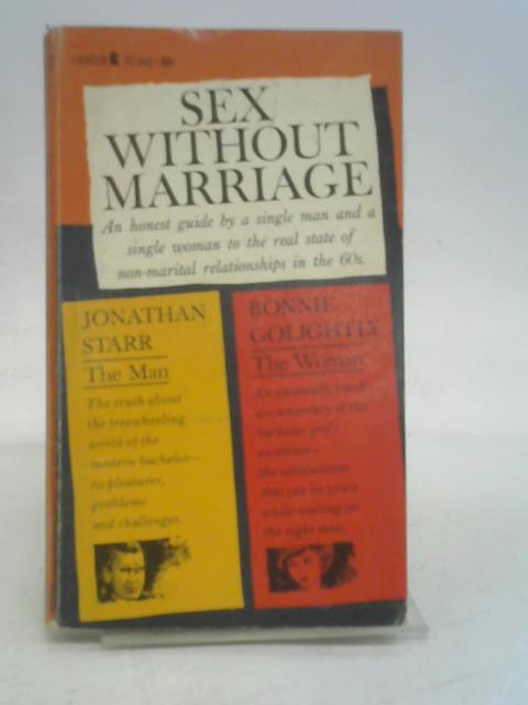 Sex Without Marriage By Jonathan Starr & Bonnie Golightly