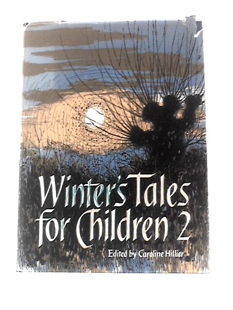 Winter's Tales for Children 2 By Caroline Hillier (Ed.)