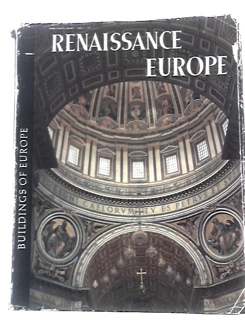 Renaissance Europe (Buildings of Europe Series) von Harald Busch Bernd Lohse