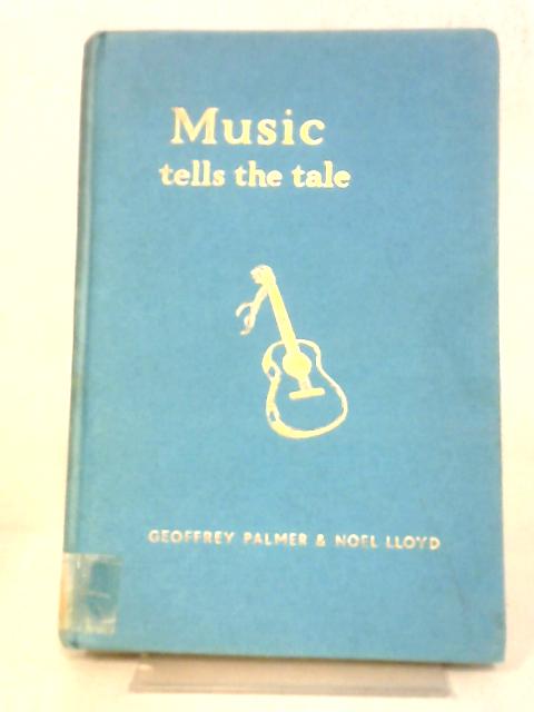 Music Tells the Tale: A Guide to Programme Music von Palmer, Geoffrey