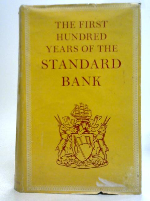 First Hundred Years of Standard Bank By J.A. Henry